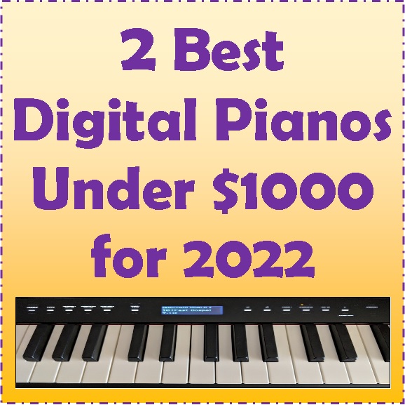 2 best digital pianos under $1000 for 2022