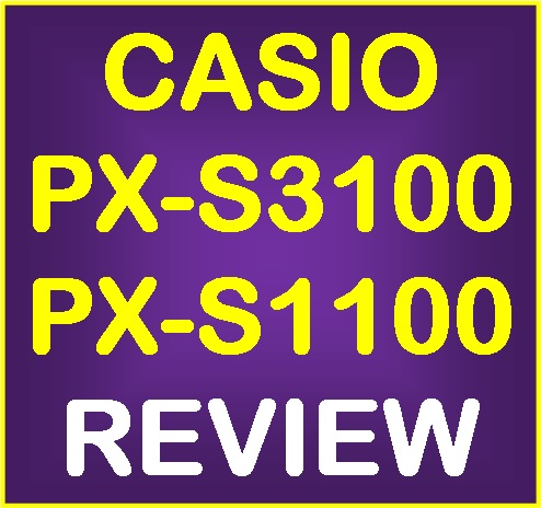 Casio PX-S1100 & Casio PX-S3100 review
