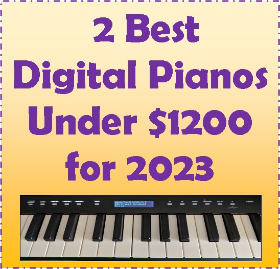 2 best digital pianos under $1200 for 2023