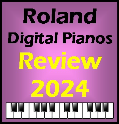 ROLAND DIGITAL PIANOS – REVIEW | 15 Models for 2024 | Update!