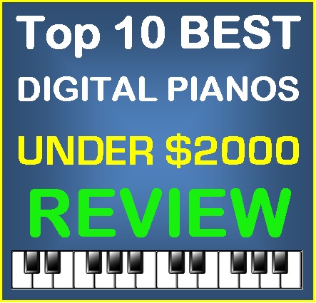 Top 10 Best Digital Pianos Under $2000 – REVIEW | Jan 2024