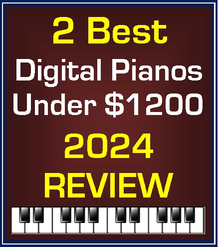 2 best digital pianos under $1200 - 2024 review